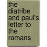The Diatribe and Paul's Letter to the Romans door Stanley K. Stowers
