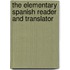 The Elementary Spanish Reader And Translator