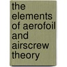 The Elements Of Aerofoil And Airscrew Theory door H. Glauert