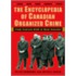 The Encyclopedia of Canadian Organized Crime