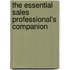 The Essential Sales Professional's Companion
