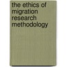 The Ethics of Migration Research Methodology door Ilse van Liempt