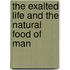 The Exalted Life And The Natural Food Of Man
