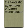 The Fantastic Adventures of Baron Munchausen door Heinz Janisch