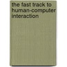 The Fast Track To Human-Computer Interaction door Serengul Smith-Atakan