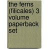 The Ferns (Filicales) 3 Volume Paperback Set door F.O. Bower