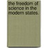 The Freedom Of Science In The Modern States.
