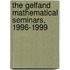 The Gelfand Mathematical Seminars, 1996-1999
