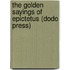 The Golden Sayings of Epictetus (Dodo Press)