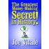 The Greatest Money-Making Secret In History!