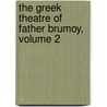The Greek Theatre Of Father Brumoy, Volume 2 door Pierre Brumoy