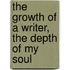 The Growth of a Writer, the Depth of My Soul