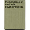 The Handbook Of East Asian Psycholinguistics door C.C. Lee