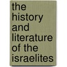 The History And Literature Of The Israelites door . Anonymous