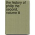 The History Of Philip The Second, Volume Iii
