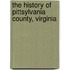 The History Of Pittsylvania County, Virginia