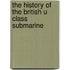 The History Of The British U Class Submarine