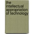 The Intellectual Appropriation of Technology