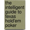 The Intelligent Guide to Texas Hold'em Poker by Sam Braids