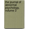 The Journal Of Abnormal Psychology, Volume 3 door Harry Houdini Collection Dlc