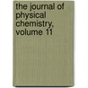 The Journal Of Physical Chemistry, Volume 11 door Onbekend