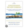 The Journey - Consciousness The New Currency by Kevin Billett