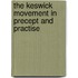 The Keswick Movement In Precept And Practise