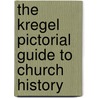 The Kregel Pictorial Guide to Church History door John D. Hannah