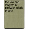 The Law And Lawyers Of Pickwick (Dodo Press) door Frank Lockwood