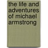 The Life And Adventures Of Michael Armstrong door Frances Trollope