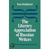 The Literary Appreciation Of Russian Writers door Tom Stableford