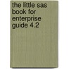 The Little Sas Book For Enterprise Guide 4.2 door Susan J. Slaughter