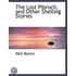 The Lost Pibroch, And Other Sheiling Stories