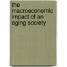The Macroeconomic Impact Of An Aging Society door Daniel Mulino