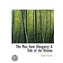 The Man From Glengarry; A Tale Of The Ottawa