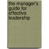 The Manager's Guide For Effective Leadership