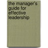 The Manager's Guide For Effective Leadership door Joe Jenney