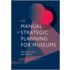 The Manual of Strategic Planning for Museums