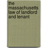 The Massachusetts Law Of Landlord And Tenant door Prescott Farnsworth Hall