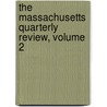 The Massachusetts Quarterly Review, Volume 2 door Onbekend