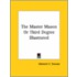 The Master Mason Or Third Degree Illustrated