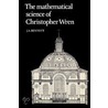 The Mathematical Science of Christopher Wren door J.A. Bennett