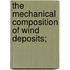 The Mechanical Composition Of Wind Deposits;
