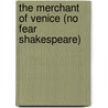 The Merchant of Venice (No Fear Shakespeare) door Sparknotes Editors