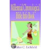 The Millennial Chronological Bible Info Book door Walter Curtis Lichfield
