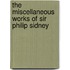 The Miscellaneous Works of Sir Philip Sidney