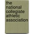 The National Collegiate Athletic Association