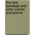 The New Penelope and Other Stories and Poems