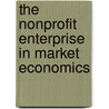 The Nonprofit Enterprise in Market Economics door Thomas Ed. James