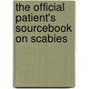 The Official Patient's Sourcebook On Scabies by Icon Health Publications